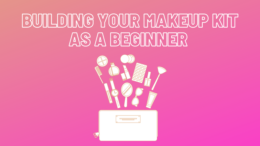 Building your Makeup Kit as a Beginner in the Industry - A Few Things I Did!